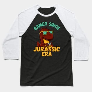 Gamer Since Jurassic Era Baseball T-Shirt